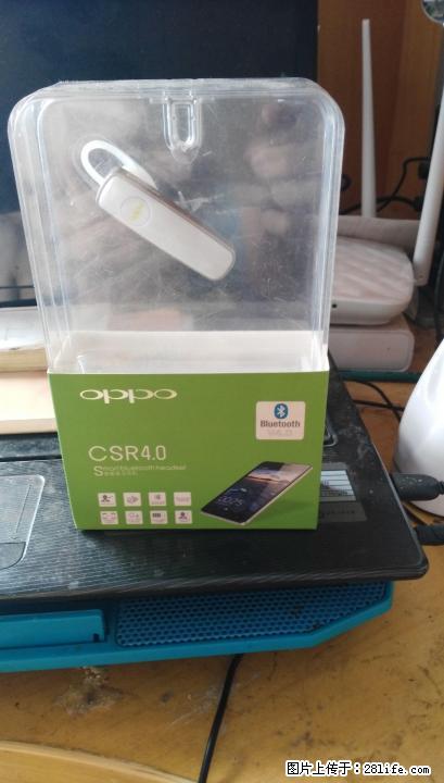 100?K出一??OPPO智能?牙耳?C，??微信同?13367831104 - 数码相机 - 数码产品 - 桂林分类信息 - 桂林28生活网 www.28life.com