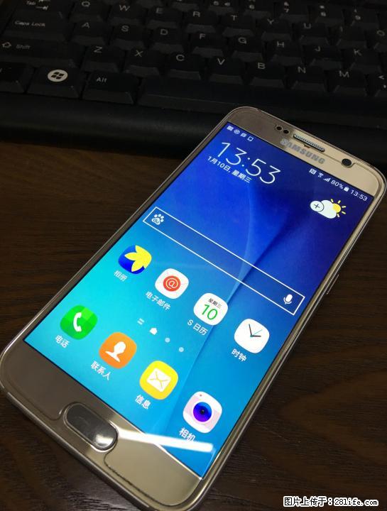 三星s6 32g 不常用。备用机。 - 手机 - 通讯器材 - 桂林分类信息 - 桂林28生活网 www.28life.com