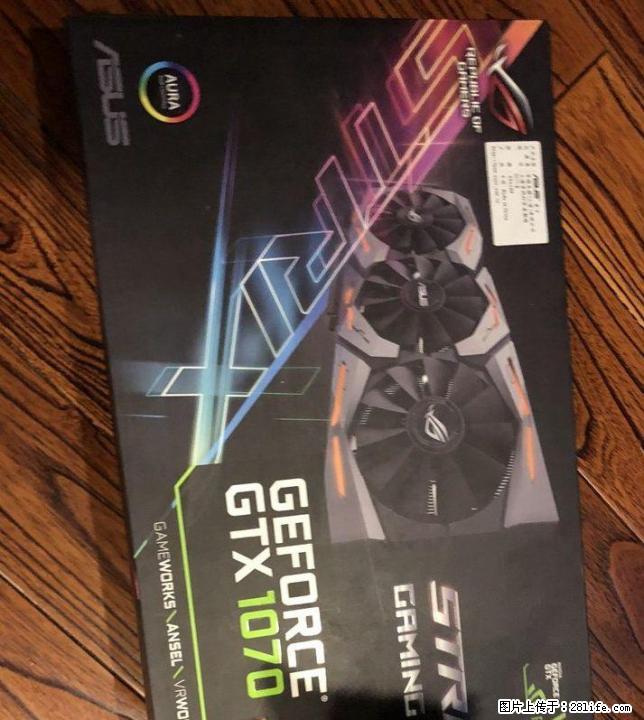 华硕GTX1070 8G猛禽 - 电脑整机 - 电脑网络 - 桂林分类信息 - 桂林28生活网 www.28life.com