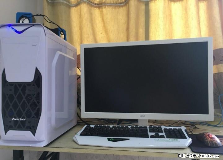 过几天去实习了！出售一台英特尔 八核电脑了！速度超快 - 电脑整机 - 电脑网络 - 桂林分类信息 - 桂林28生活网 www.28life.com