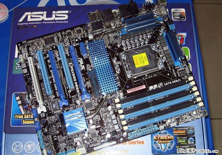 出自用  华硕P6X58D Premium  和  XEON W3680  一套。 - 电脑整机 - 电脑网络 - 桂林分类信息 - 桂林28生活网 www.28life.com