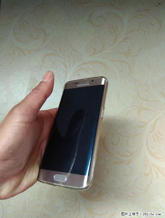 99成新三星s6edge,全网通4g.内存64g - 手机 - 通讯器材 - 桂林分类信息 - 桂林28生活网 www.28life.com